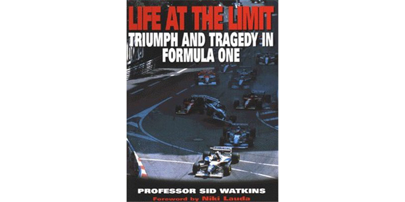 “Life at the Limit” – Sid Watkins